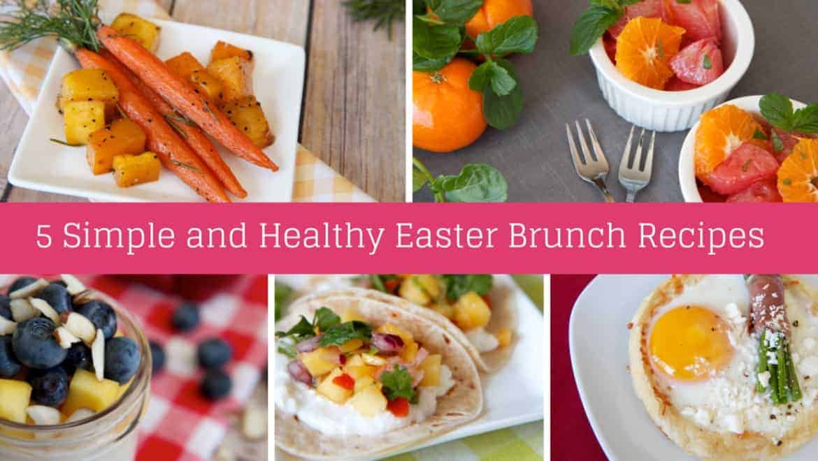 5 simple and healthy easter brunch recipes