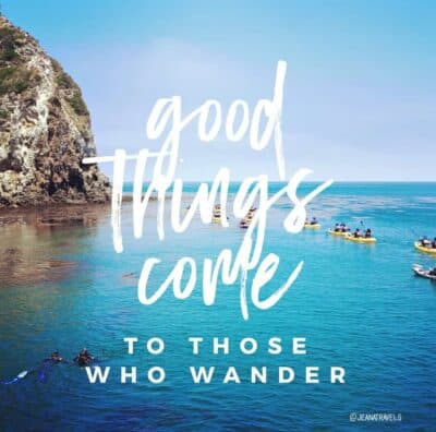 Good things come to those who wander travel quote jeanatravels