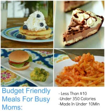Budget Friendly Meals For Busy Moms