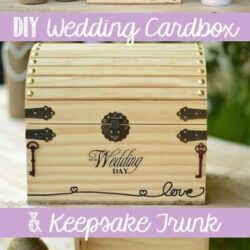 DIY Wedding Cardbox and Keepsake Trunk