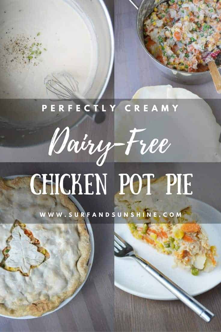 How To Make A Perfectly Creamy Dairy Free Chicken Pot Pie